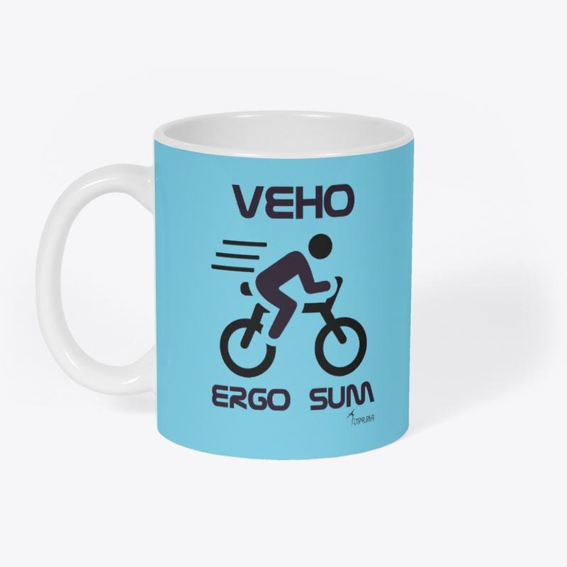 Veho, ergo sum (I cycle, therefore I am)